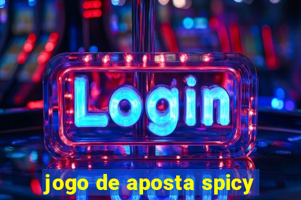 jogo de aposta spicy